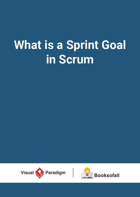 What is a Sprint Goal in Scrum