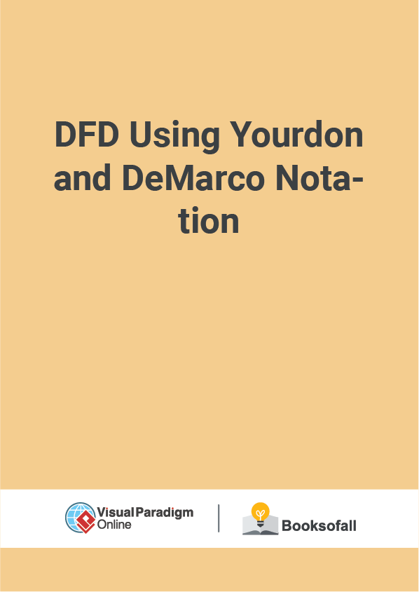 DFD Using Yourdon and DeMarco Notation