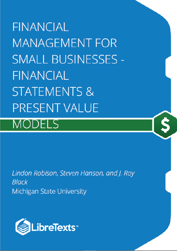 Financial Management for Small Businesses - Financial Statements and Present Value Models (Robinson et al.)