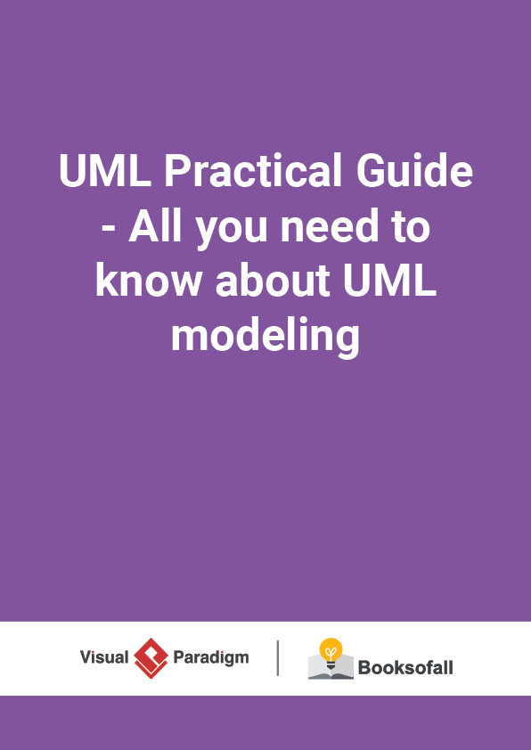 UML Practical Guide - All you need to know about UML modeling