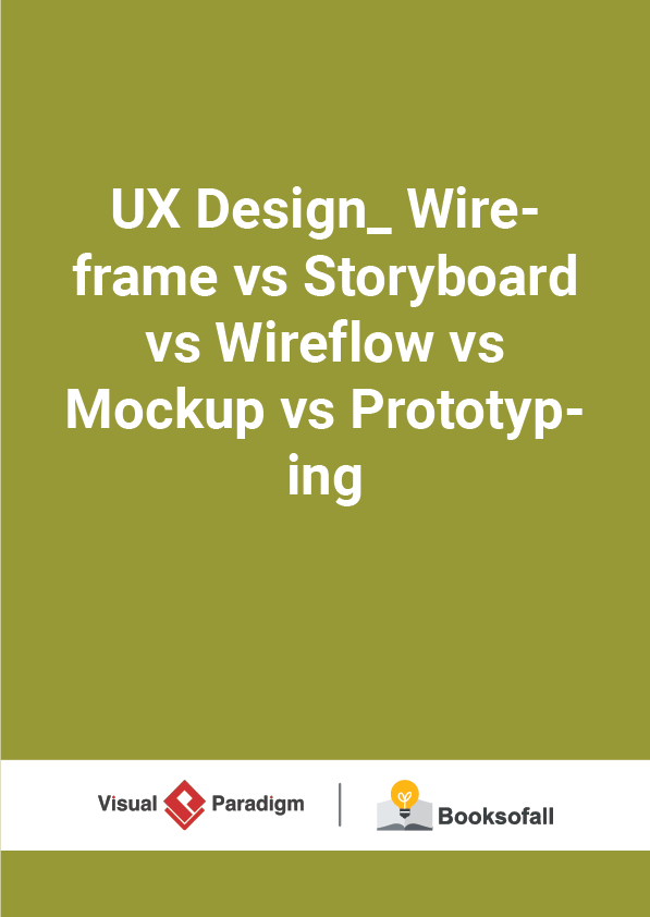 UX Design_ Wireframe vs Storyboard vs Wireflow vs Mockup vs Prototyping