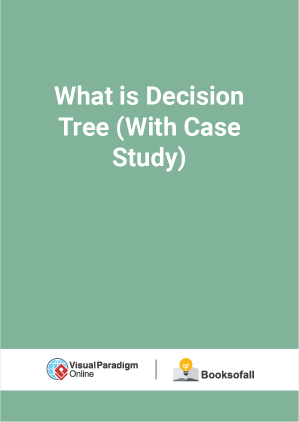 What is Decision Tree (With Case Study)