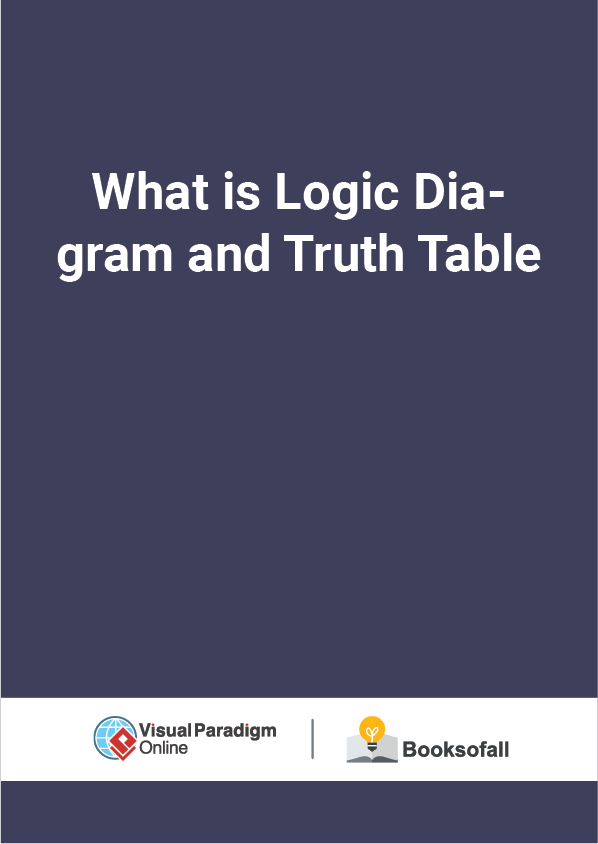 What is Logic Diagram and Truth Table