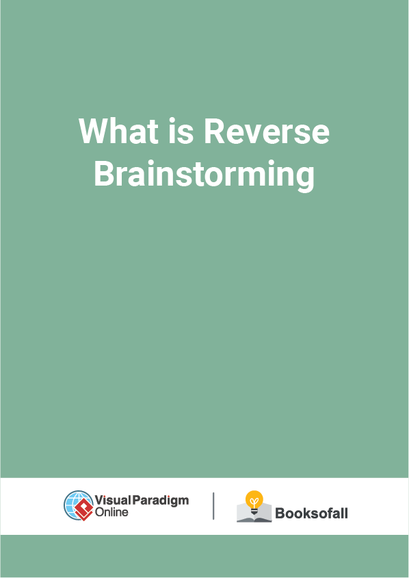 What is Reverse Brainstorming