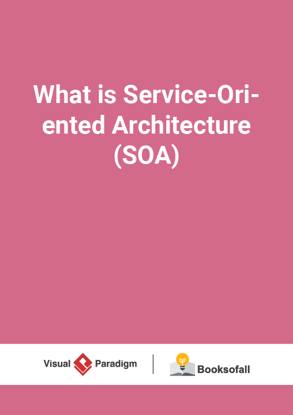 What is Service-Oriented Architecture (SOA)