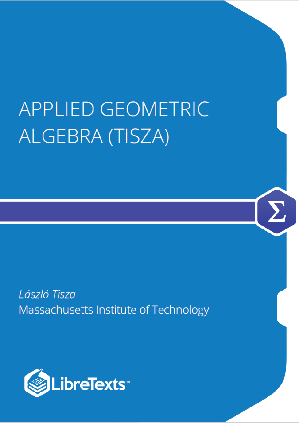 Applied Geometric Algebra (Tisza)