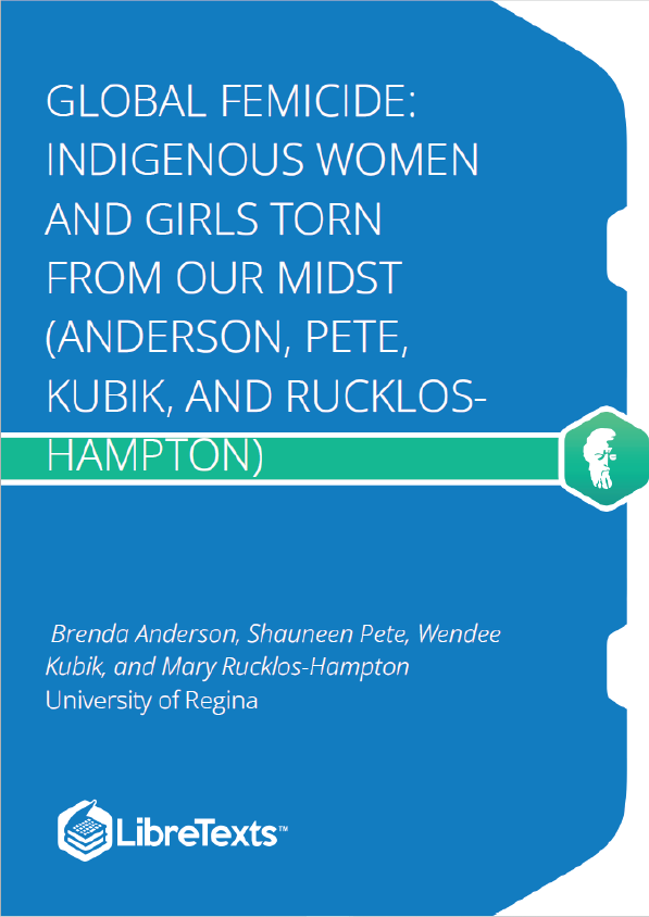 Global Femicide Indigenous Women and Girls Torn from Our Midst (Anderson, Pete, Kubik, and Rucklos-Hampton)