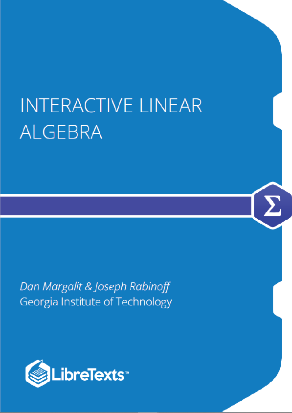 Interactive Linear Algebra (Margalit and Rabinoff)