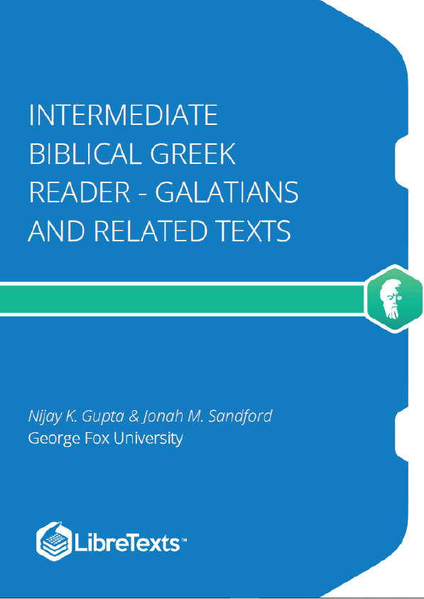 Intermediate Biblical Greek Reader - Galatians and Related Texts (Gupta and Sandford)