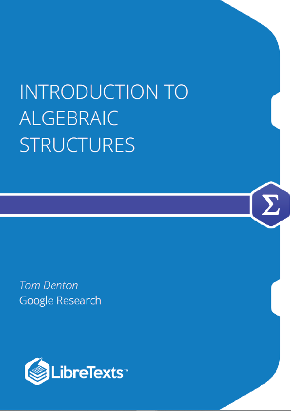 Introduction to Algebraic Structures (Denton)