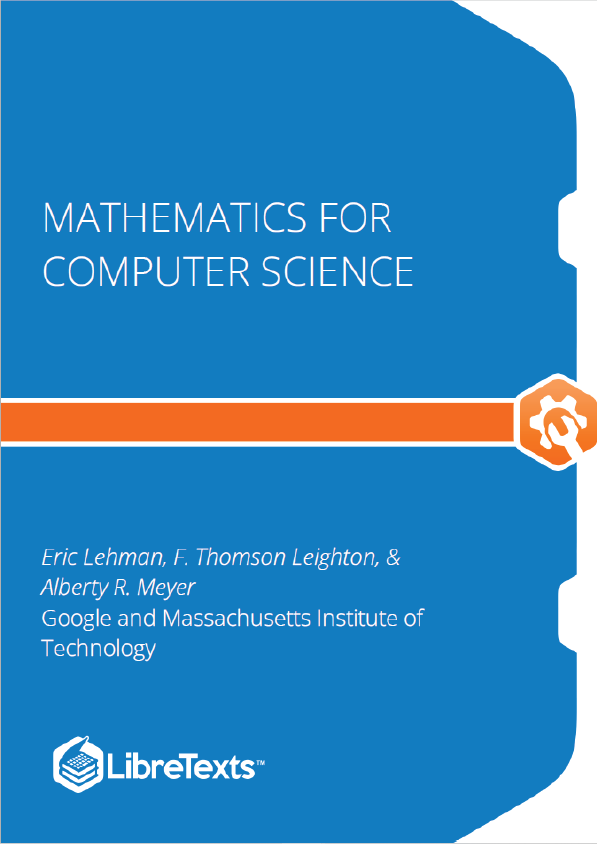 Mathematics for Computer Science (Lehman, Leighton, and Meyer)