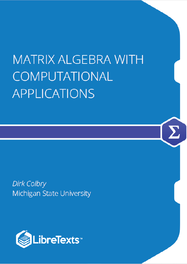 Matrix Algebra with Computational Applications (Colbry)