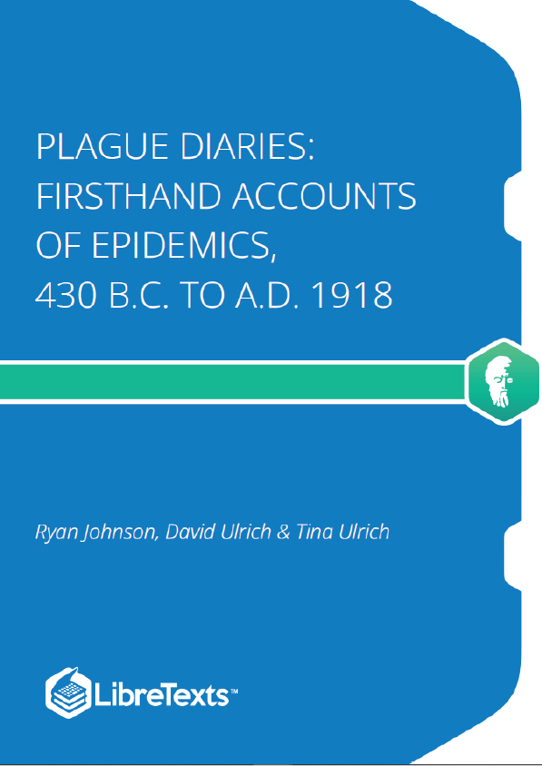 Plague Diaries Firsthand Accounts of Epidemics, 430 B.C. to A.D. 1918 (Johnson, Ulrich, and Ulrich)