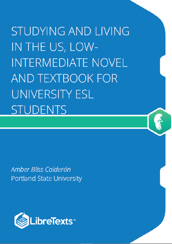 Studying and Living in the US, Low-Intermediate Novel and Textbook for University ESL Students (Calderón)