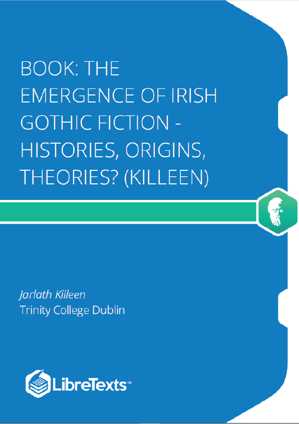 The Emergence of Irish Gothic Fiction - Histories, Origins, Theories (Killeen)