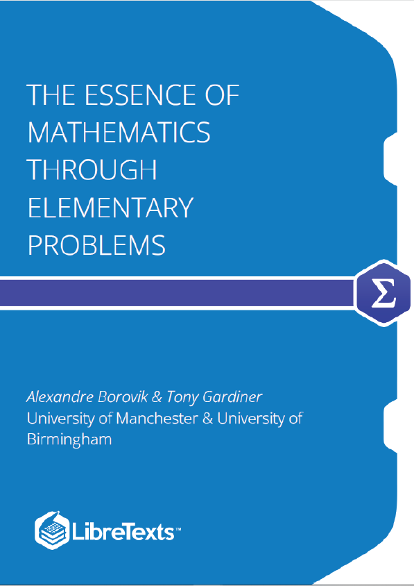 The Essence of Mathematics Through Elementary Problems (Borovik and Gardiner)