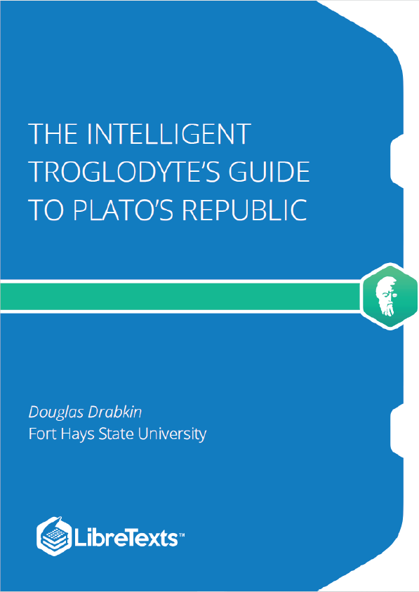 The Intelligent Troglodyte’s Guide to Plato’s Republic (Drabkin)