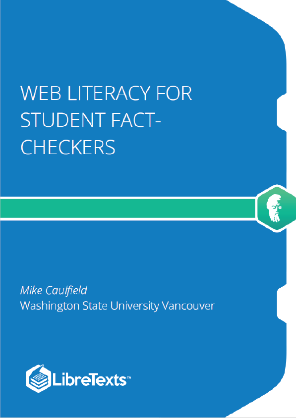 Web Literacy for Student Fact-Checkers (Caulfield)