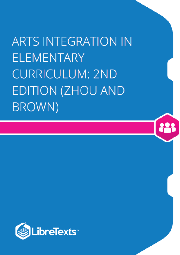 Arts Integration in Elementary Curriculum 2nd Edition (Zhou and Brown)