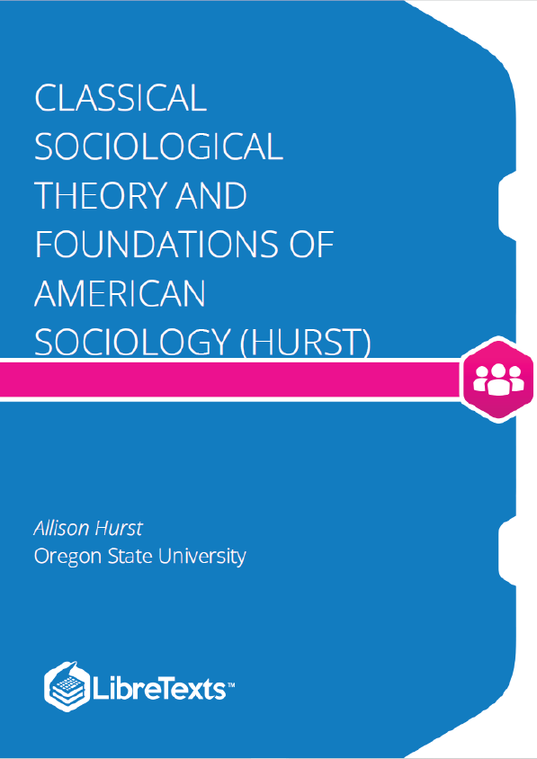 Classical Sociological Theory and Foundations of American Sociology (Hurst)