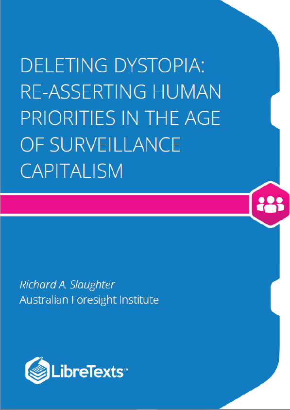 Deleting Dystopia Re-Asserting Human Priorities in the Age of Surveillance Capitalism (Slaughter)