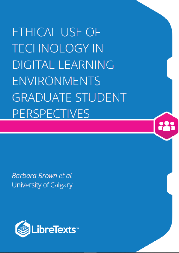 Ethical Use of Technology in Digital Learning Environments - Graduate Student Perspectives