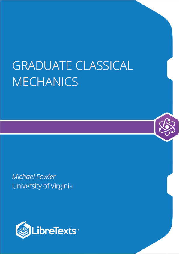 Graduate Classical Mechanics (Fowler)