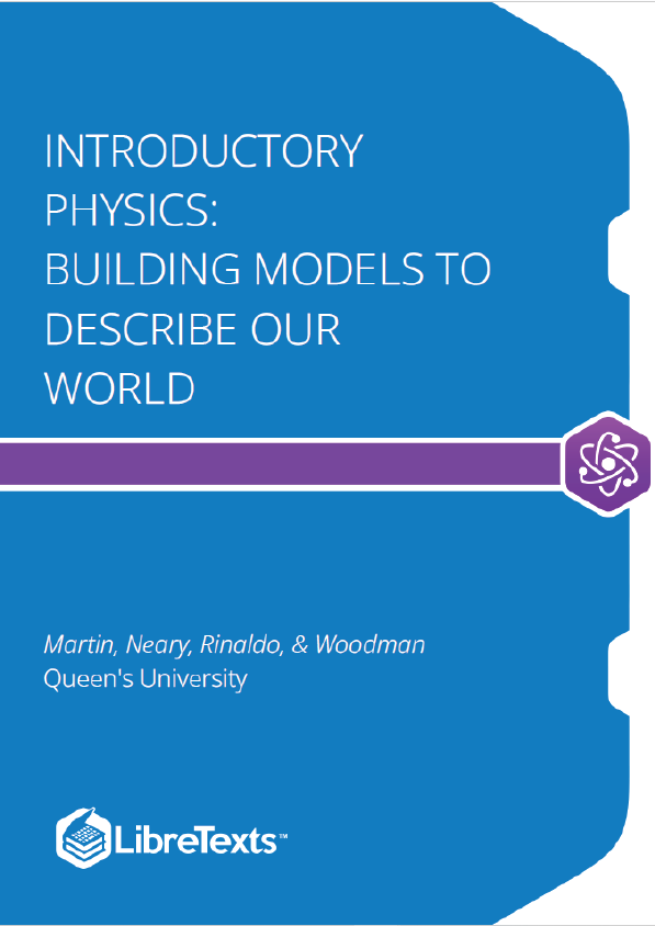 Introductory Physics - Building Models to Describe Our World (Martin et al.)