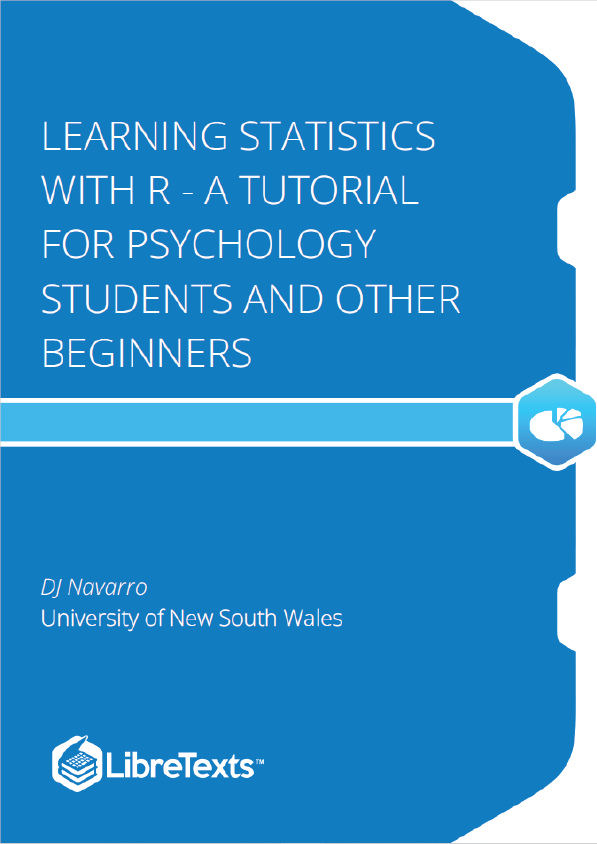 Learning Statistics with R - A tutorial for Psychology Students and other Beginners (Navarro)