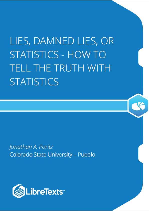 Lies, Damned Lies, or Statistics - How to Tell the Truth with Statistics (Poritz)