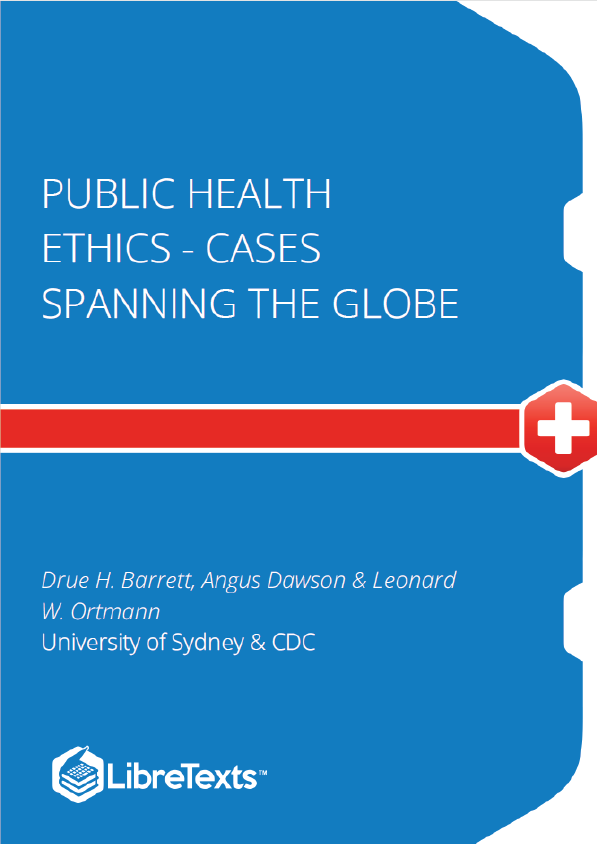 Public Health Ethics - Cases Spanning the Globe (Barrett, Dawson, Ortmann)