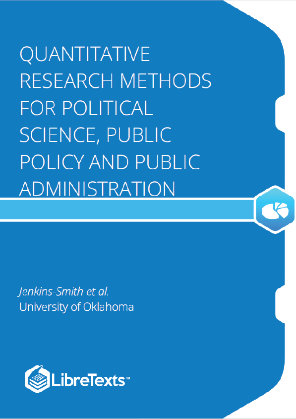 Quantitative Research Methods for Political Science, Public Policy and Public Administration (Jenkins-Smith et al.)