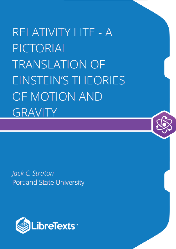 Relativity Lite - A Pictorial Translation of Einstein’s Theories of Motion and Gravity (Straton)