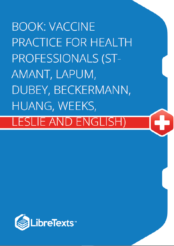 Vaccine Practice for Health Professionals (St-Amant, Lapum, Dubey, Beckermann, Huang, Weeks, Leslie and English)