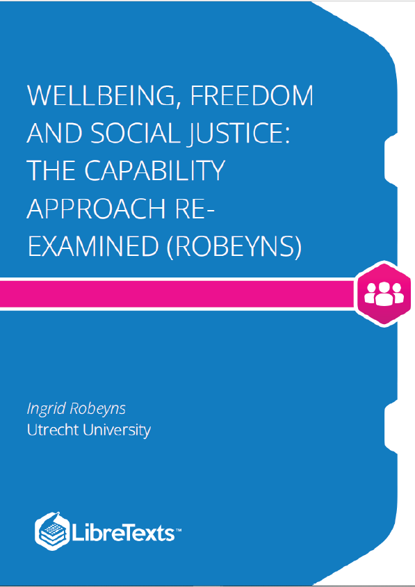 Wellbeing, Freedom and Social Justice The Capability Approach Re-Examined (Robeyns)