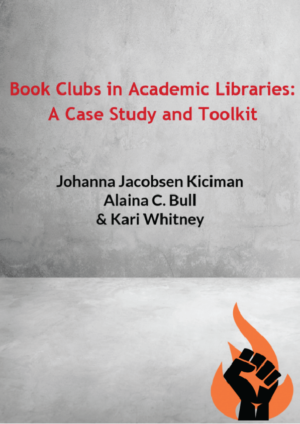 Book Clubs in Academic Libraries A Case Study and Toolkit