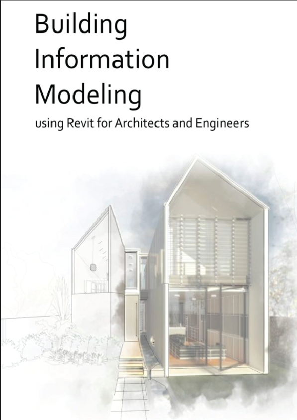 Building Information Modeling using Revit for Architects and Engineers