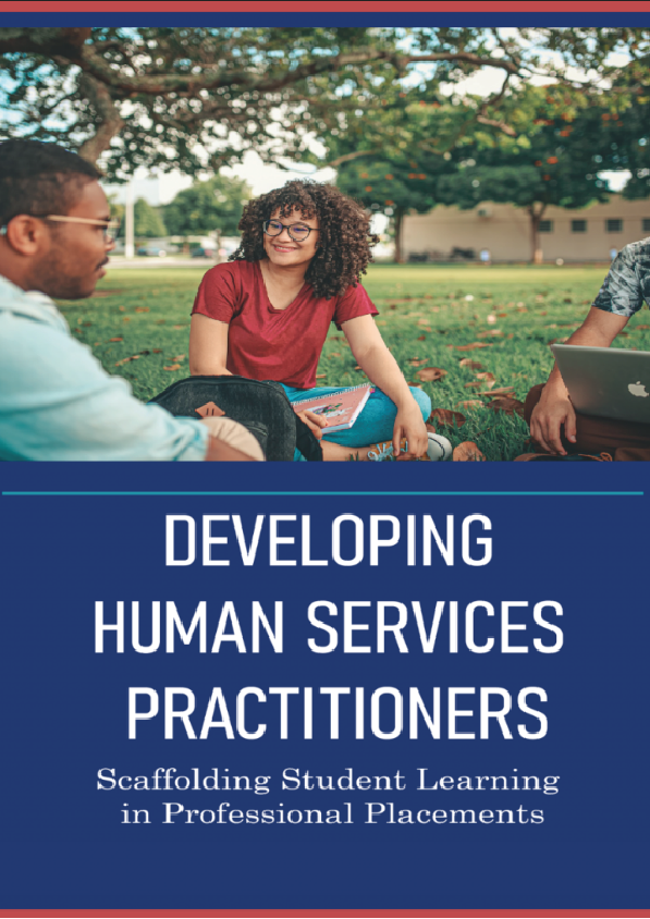 Developing Human Services Practitioners Scaffolding Student Learning in Professional Placements