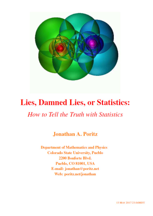 Lies, Damned Lies, or Statistics: How to Tell the Truth with Statistics